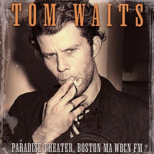 Tom Waits - Paradise Theater, Boston MA WBCN FM - CD, Cd's en Dvd's, Cd's | Overige Cd's, Ophalen of Verzenden