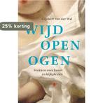 Wijd open ogen 9789023473145 Gijsbert van der Wal, Verzenden, Gelezen, Gijsbert van der Wal