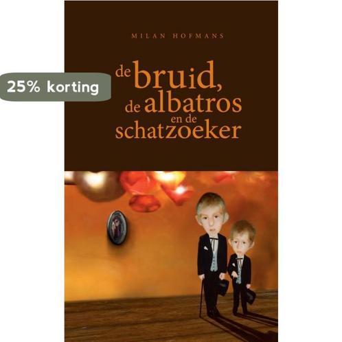 De Bruid, De Albatros En De Schatzoeker 9789081818308, Boeken, Kinderboeken | Jeugd | 13 jaar en ouder, Zo goed als nieuw, Verzenden