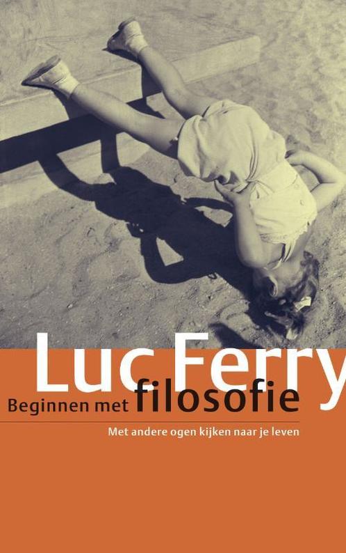 Beginnen met filosofie 9789029565226 Luc Ferry, Boeken, Filosofie, Gelezen, Verzenden