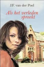 Als het verleden spreekt / Citerreeks 9789059776463, Boeken, Verzenden, Gelezen, J.F. van der Poel