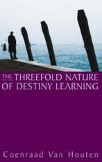 The Threefold Nature of Destiny Learning 9781902636580, Gelezen, Coenraad Van Houten, Coenraad Van Houten, Verzenden