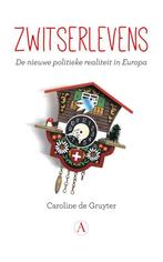 Zwitserlevens 9789025307653 Caroline de Gruyter, Boeken, Verzenden, Gelezen, Caroline de Gruyter