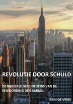 Revolutie door schuld 9789402135541 Rein de Vries, Boeken, Geschiedenis | Wereld, Gelezen, Rein de Vries, Verzenden