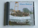 Eben-Haëzer - Mannenkoor Door Eendracht Verbonden Werkendam, Verzenden, Nieuw in verpakking
