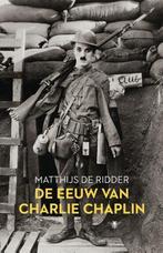 9789023498582 De eeuw van Charlie Chaplin | Tweedehands, Boeken, Verzenden, Zo goed als nieuw, Matthijs de Ridder