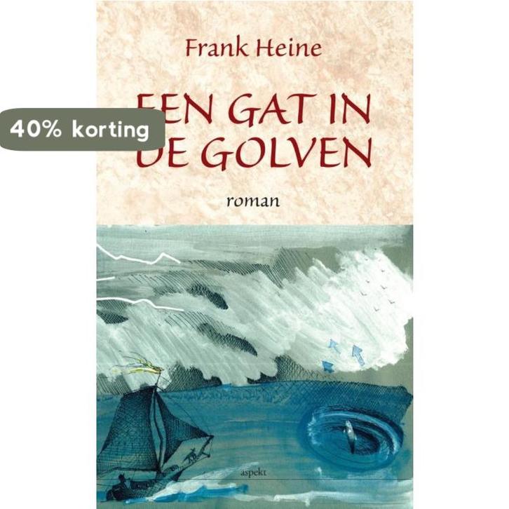 Een gat in de golven 9789463381734 Frank Heine, Boeken, Literatuur, Zo goed als nieuw, Verzenden