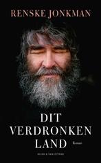 Dit verdronken land 9789038804620 Renske Jonkman, Verzenden, Gelezen, Renske Jonkman