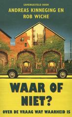 Waar of niet? | 9789035139534 | Andreas Kinneging; Rob Wiche, Boeken, Zo goed als nieuw, Andreas Kinneging; Rob Wiche