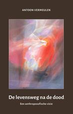 De levensweg na de dood 9789492326270 Antoon Vermeulen, Boeken, Verzenden, Gelezen, Antoon Vermeulen
