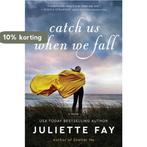 Catch Us When We Fall 9780063079960 Juliette Fay, Boeken, Verzenden, Gelezen, Juliette Fay