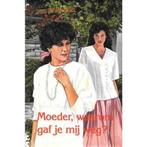 Moeder, waarom gaf je mij weg ? 9789033613579, Verzenden, Gelezen, J.F. van der Poel