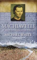 Machiavelli 9780349115993 Michael White, Verzenden, Gelezen, Michael White