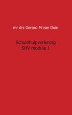Schuldhulpverlening SHV  module 1 9789491461217, Verzenden, Zo goed als nieuw