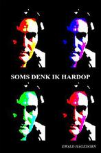 Soms denk ik hardop 9789462666955 Ewald Hagedorn, Boeken, Verzenden, Zo goed als nieuw, Ewald Hagedorn