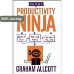 How To Be A Productivity Ninja 9781848316836 Graham Allcott, Verzenden, Zo goed als nieuw, Graham Allcott