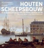 Houten scheepsbouw 9789464564334, Boeken, Verzenden, Zo goed als nieuw