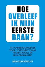 Hoe overleef ik mijn eerste baan? 9789493187184, Boeken, Verzenden, Gelezen, Rani Zuijdervliet