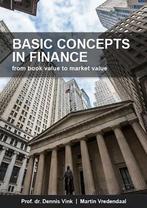 9789082929607 Basic concepts of finance - from book value..., Boeken, Verzenden, Zo goed als nieuw, Prof. dr Dennis Vink