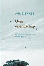 Over vriendschap 9789401402095 Wil Derkse, Verzenden, Zo goed als nieuw, Wil Derkse