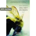 Zeg het de bijen 9789491583360 Peggy Hesketh, Verzenden, Gelezen, Peggy Hesketh