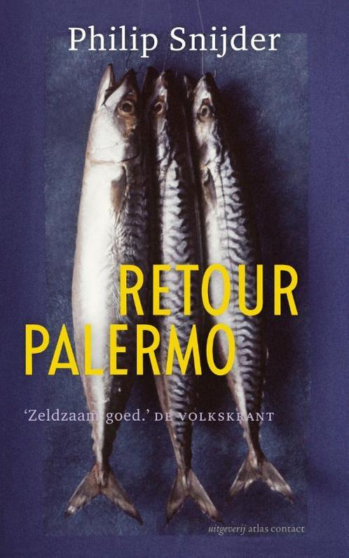 Retour Palermo 9789045802787 Philip Snijder, Boeken, Romans, Zo goed als nieuw, Verzenden