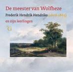 De Meester Van Wolfheze 9789075879575, Boeken, Kunst en Cultuur | Beeldend, Verzenden, Zo goed als nieuw