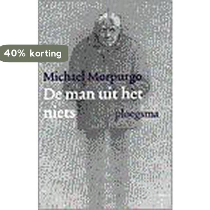 De man uit het niets 9789021618517 Michael Morpurgo, Boeken, Kinderboeken | Jeugd | 13 jaar en ouder, Gelezen, Verzenden