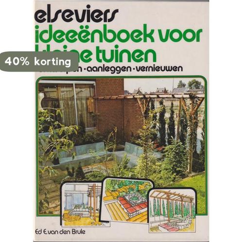 Elseviers ideeënboek voor kleine tuinen 9789010019677 Brule, Boeken, Overige Boeken, Gelezen, Verzenden