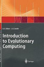Introduction to Evolutionary Computing 9783540401841, Verzenden, Gelezen, A.E. Eiben
