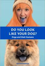 Do You Look Like Your Dog? The Book 9781786277046, Verzenden, Zo goed als nieuw, Gerrard Gethings