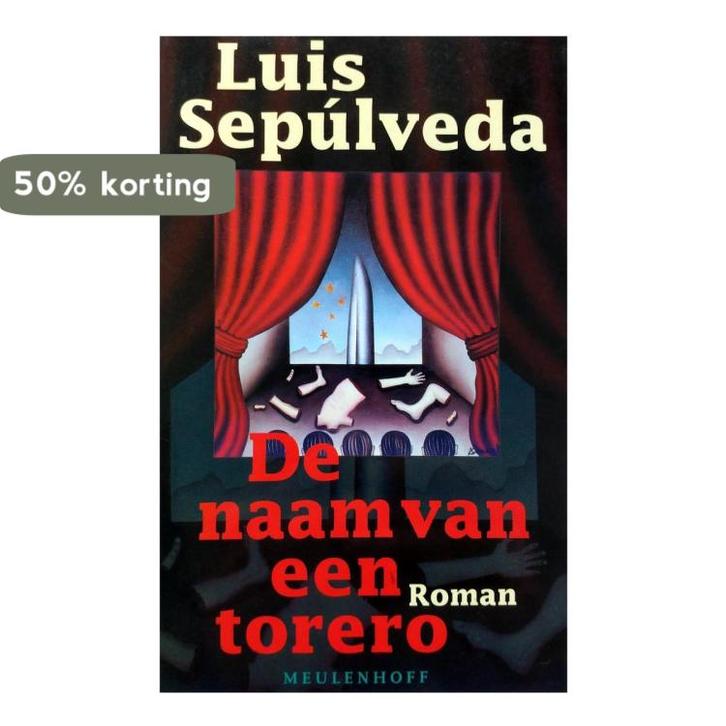 De naam van een torero 9789029042482 L. Sepulveda, Boeken, Literatuur, Gelezen, Verzenden