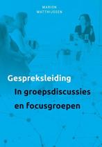 9789085602798 Gespreksleiding in groepsgesprekken en focu..., Boeken, Verzenden, Nieuw, Marion Matthijssen