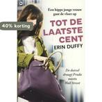 Tot de laatste cent 9789044335286 Erin Duffy, Verzenden, Gelezen, Erin Duffy