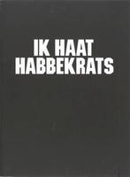 Ik haat Habbekrats 9789048800629, Verzenden, Gelezen