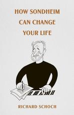 9781529947908 How Sondheim Can Change Your Life, Verzenden, Nieuw, Richard Schoch