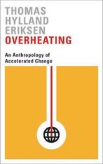 9780745336343 Overheating | Tweedehands, Thomas Hylland Eriksen, Zo goed als nieuw, Verzenden