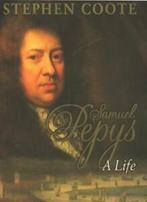 Samuel Pepys: A Life By Stephen Coote., Boeken, Verzenden, Zo goed als nieuw, Stephen Coote