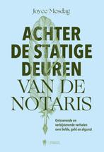 Achter de statige deuren van de notaris 9789463939584, Verzenden, Zo goed als nieuw, Joyce Mesdag