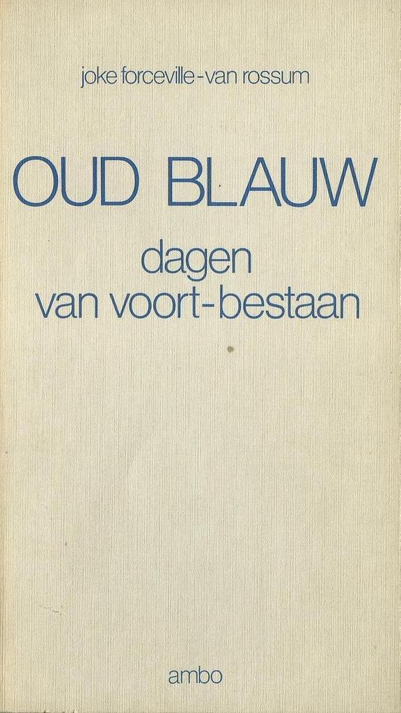 Oud blauw 9789026305573 J. Forceville-van Rossum, Boeken, Overige Boeken, Gelezen, Verzenden