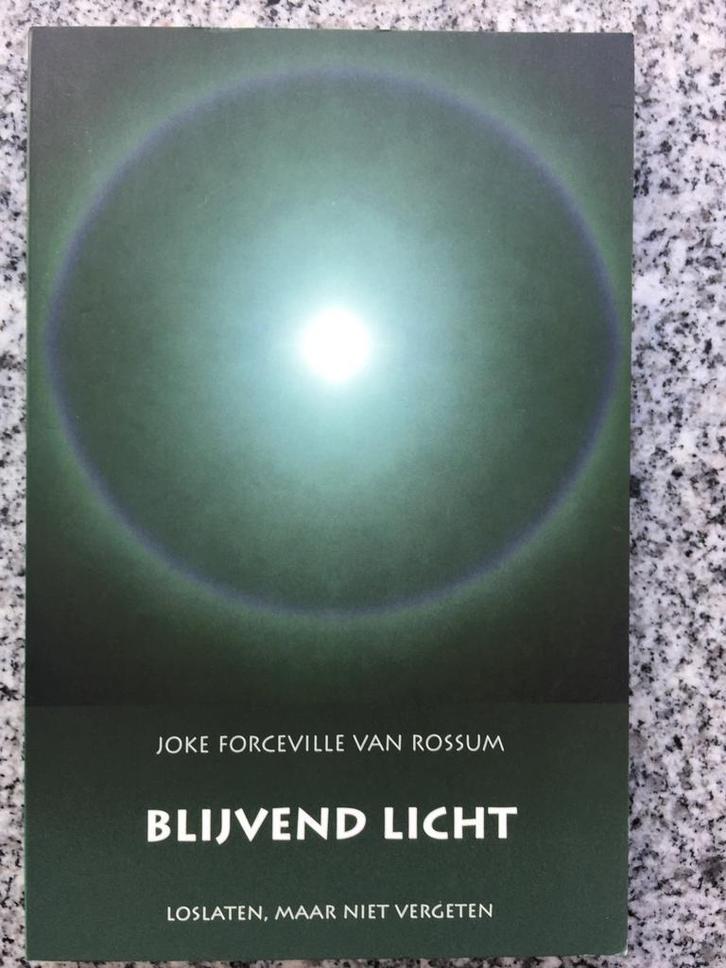 Blijvend Licht. Loslaten, maar niet vergeten, Boeken, Psychologie, Persoonlijkheidsleer, Gelezen, Verzenden