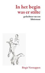 In het begin was er stilte. Gedachten van een kluizenaar, Verzenden, Gelezen