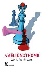 Wie liefheeft wint 9789401611060 Amélie Nothomb, Boeken, Romans, Verzenden, Gelezen, Amélie Nothomb