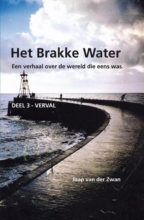 Het brakke water 3 Verval 9789070644390 J.J. van der Zwan, Boeken, Literatuur, Gelezen, Verzenden