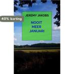 Nooit meer januari 9789464358254 Jeremy Jakobs, Verzenden, Zo goed als nieuw, Jeremy Jakobs