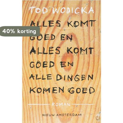 Alles komt goed en alles komt goed en alle dingen komen goed, Boeken, Romans, Gelezen, Verzenden