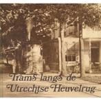Trams langs de Utrechtse Heuvelrug 9789064550294 Steenmeyer, Verzenden, Gelezen, Steenmeyer