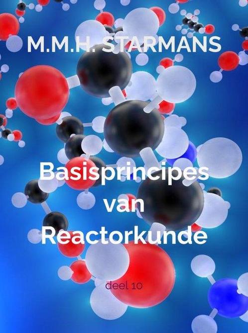 9789402176025 Basisprincipes van Reactorkunde, Boeken, Studieboeken en Cursussen, Nieuw, Verzenden