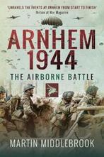 9781526726803 Arnhem 1944 Martin Middlebrook, Verzenden, Nieuw, Martin Middlebrook