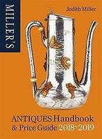 Millers Antiques Handbook & Price Guide 2018-2019, Verzenden, Gelezen, Judith Miller
